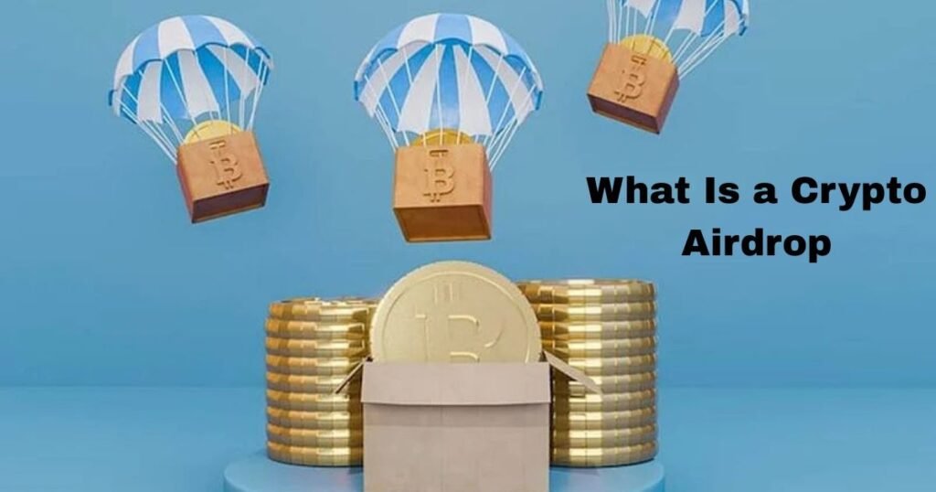 What Is a Crypto Airdrop